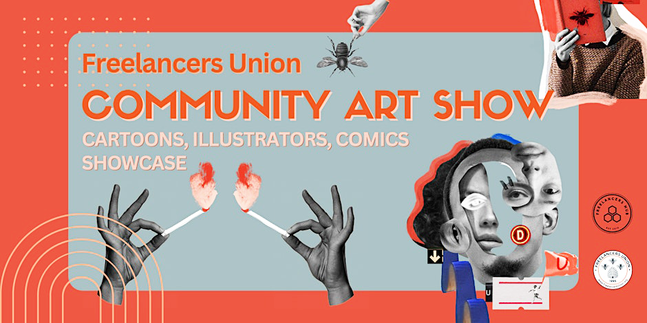 Freelancers Union 🐝  Cartoonists & Illustrators Showcase - Opening Reception Cover