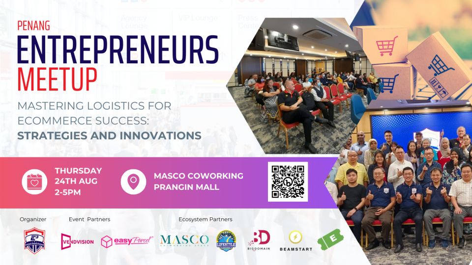 PENANG Entrepreneurs Meetup - "Mastering Logistics for eCommerce Success: Strategies and Innovations" Cover