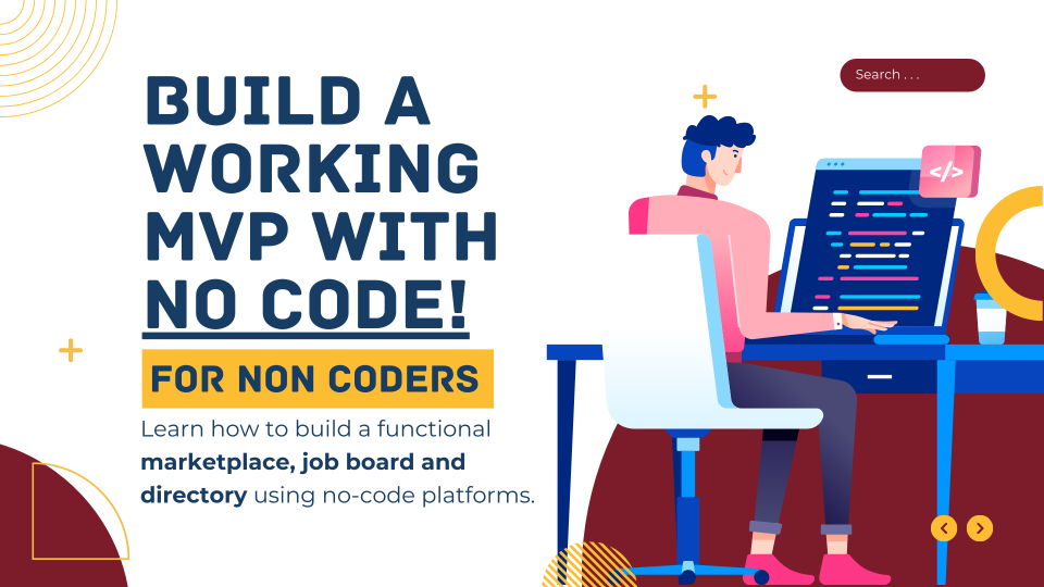 [For Non Techies/Non Coder] Building a working MVP with No-Code series 2! Cover