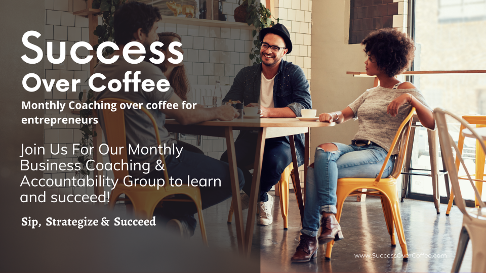 Success Over Coffee Business Success and Accountability Meet Up Cover