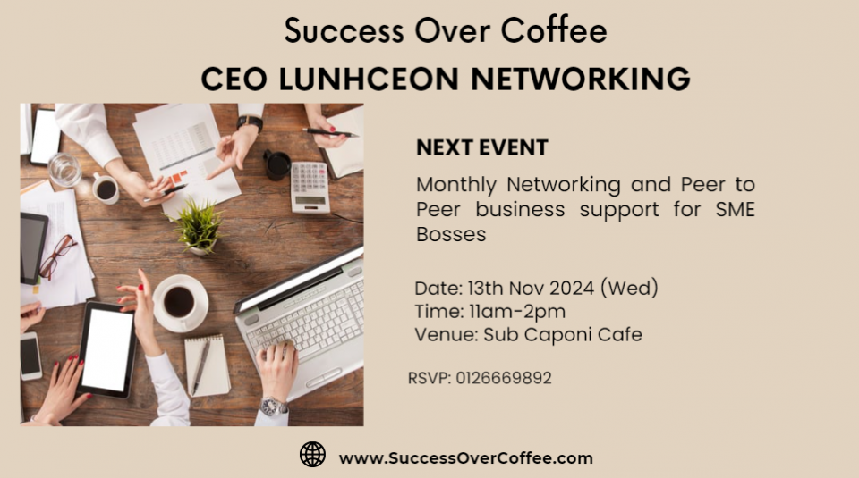 Success Over Coffee CEO Luncheon Networking for SME Bosses and Entrepreneurs Cover