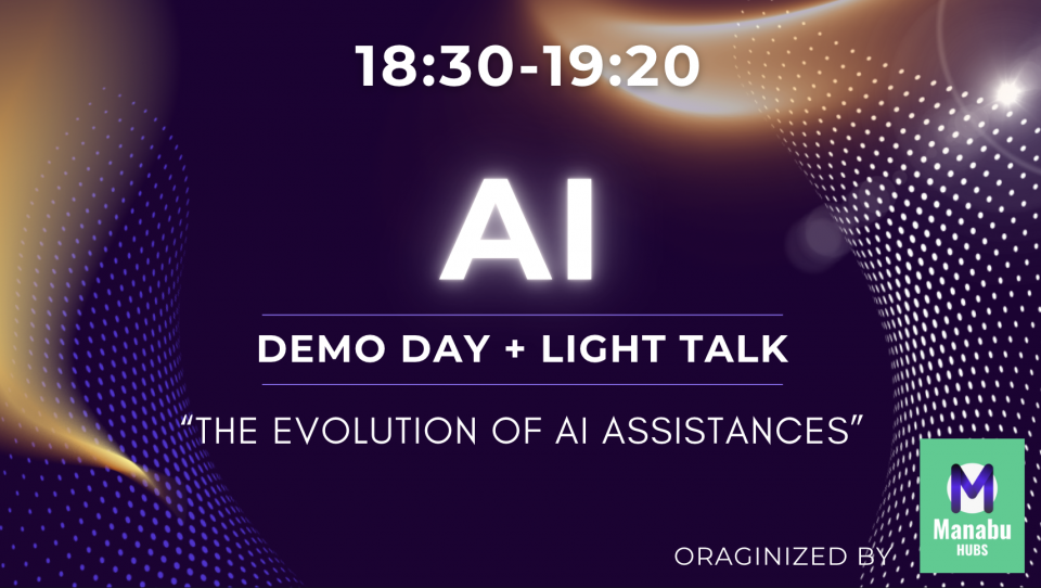 Demo Day + Light Talk “The Evolution Of AI assistances” Cover